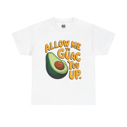 Funny Avocado T-shirt - Allow Me to Guac You Up Design for Avocado Lovers - SosirrealByDesign