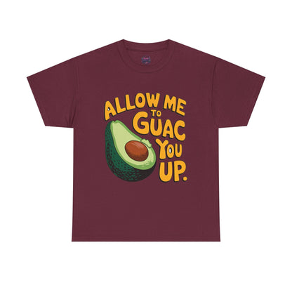 Funny Avocado T-shirt - Allow Me to Guac You Up Design for Avocado Lovers - SosirrealByDesign