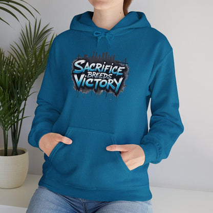 Sacrifice Breeds Victory Hoodie - Motivational Style for Success - SosirrealByDesign