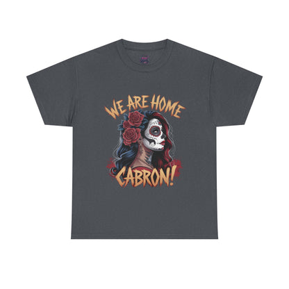 Dia de los Muertos - "We Are Home Cabron!"