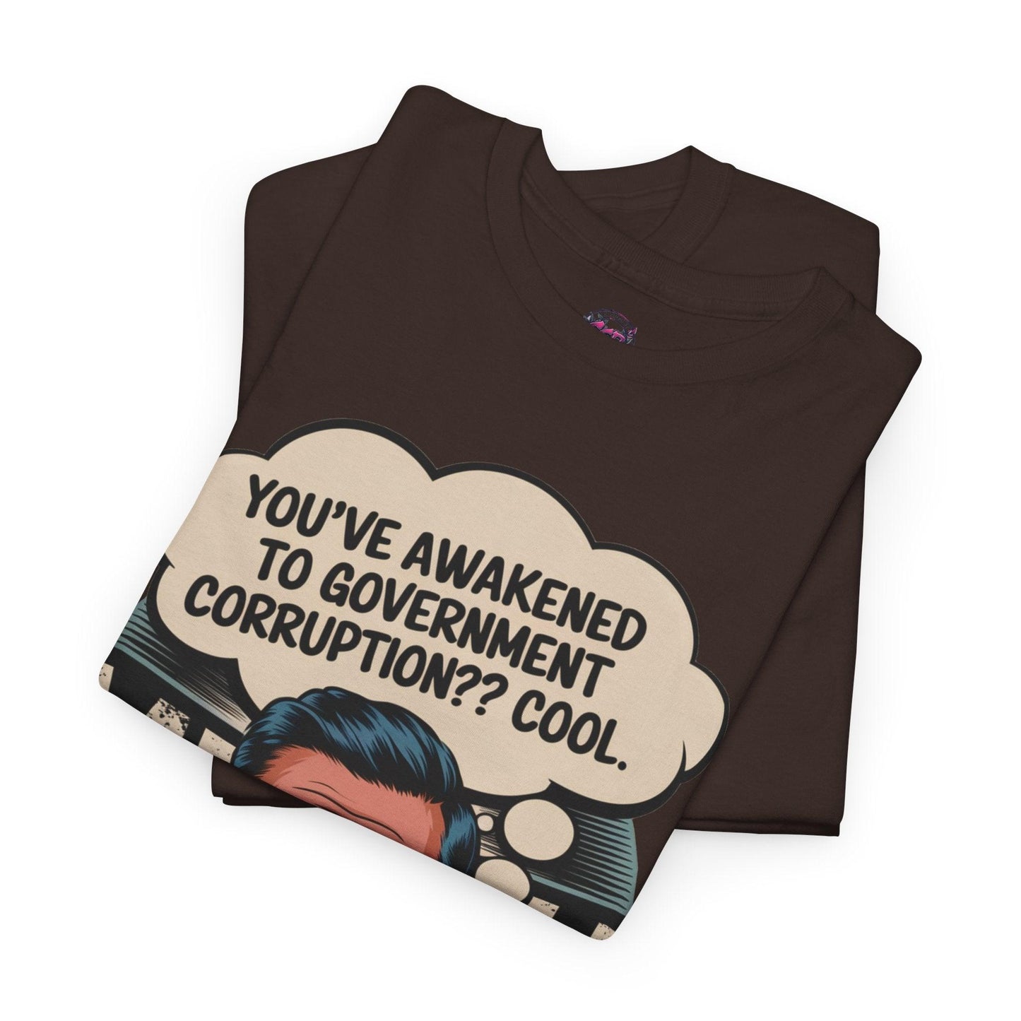 Funny Government Corruption Shirt - Humorous Tee for Political Satire - SosirrealByDesign