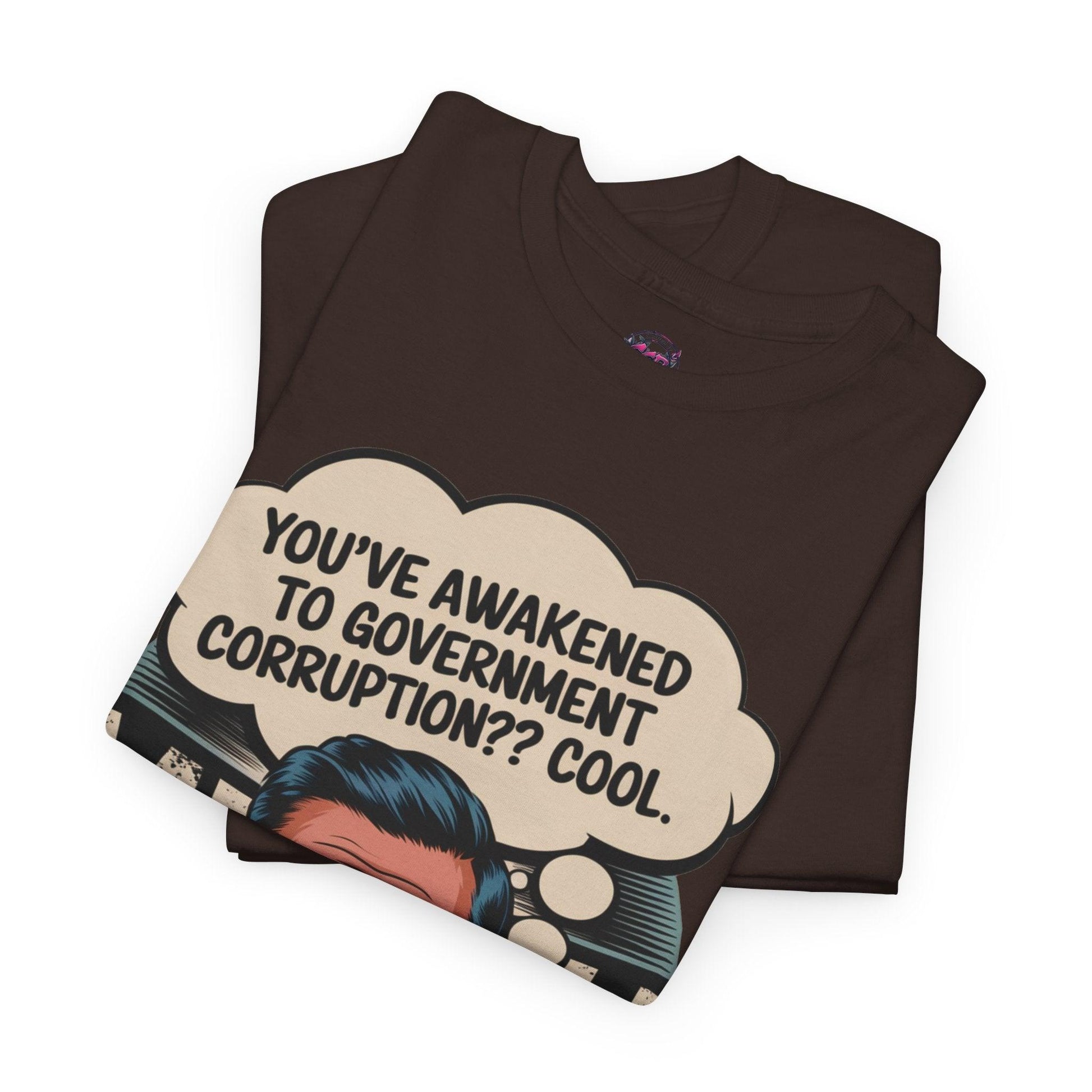 Funny Government Corruption Shirt - Humorous Tee for Political Satire - SosirrealByDesign