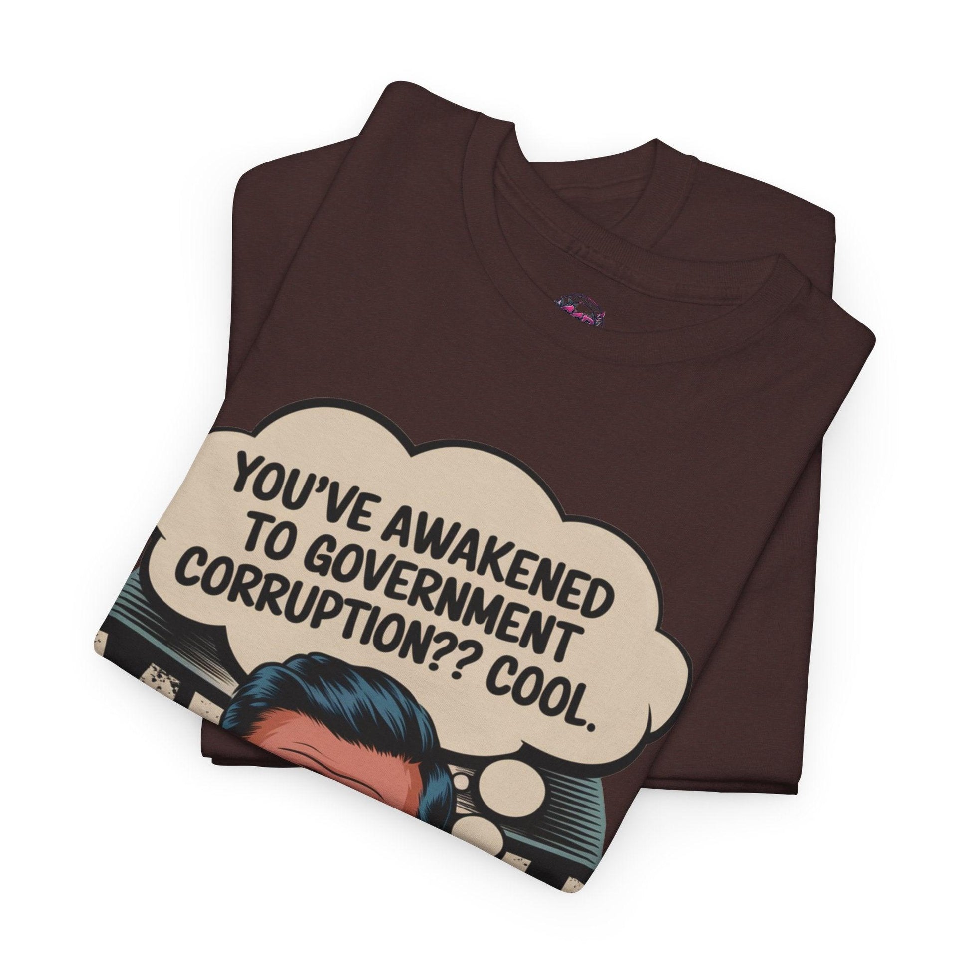 Funny Government Corruption Shirt - Humorous Tee for Political Satire - SosirrealByDesign