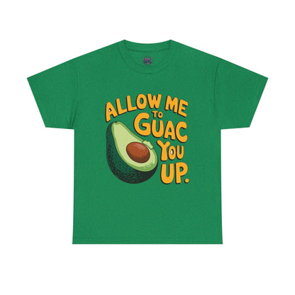 Funny Avocado T-shirt - Allow Me to Guac You Up Design for Avocado Lovers - SosirrealByDesign