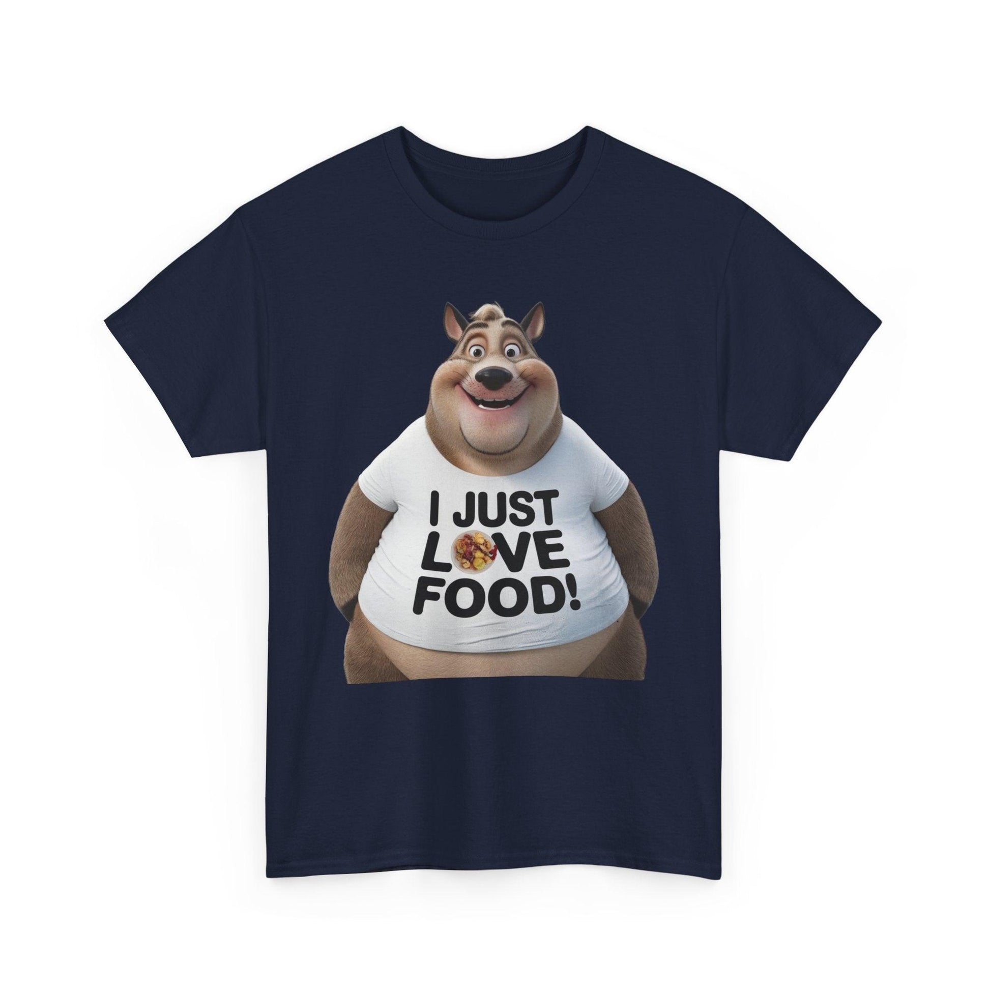 Funny Food Lover Apparel - I Just Love Food! - SosirrealByDesign