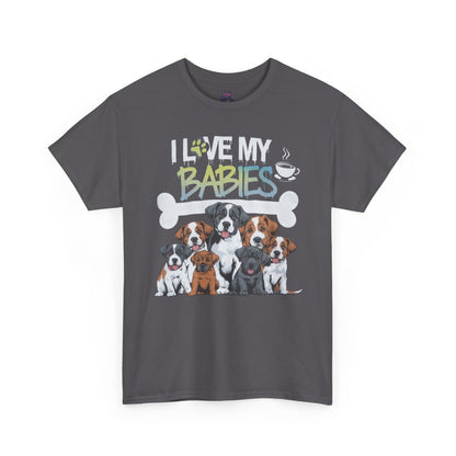 Dog Lover - "I Love My Babies" Design