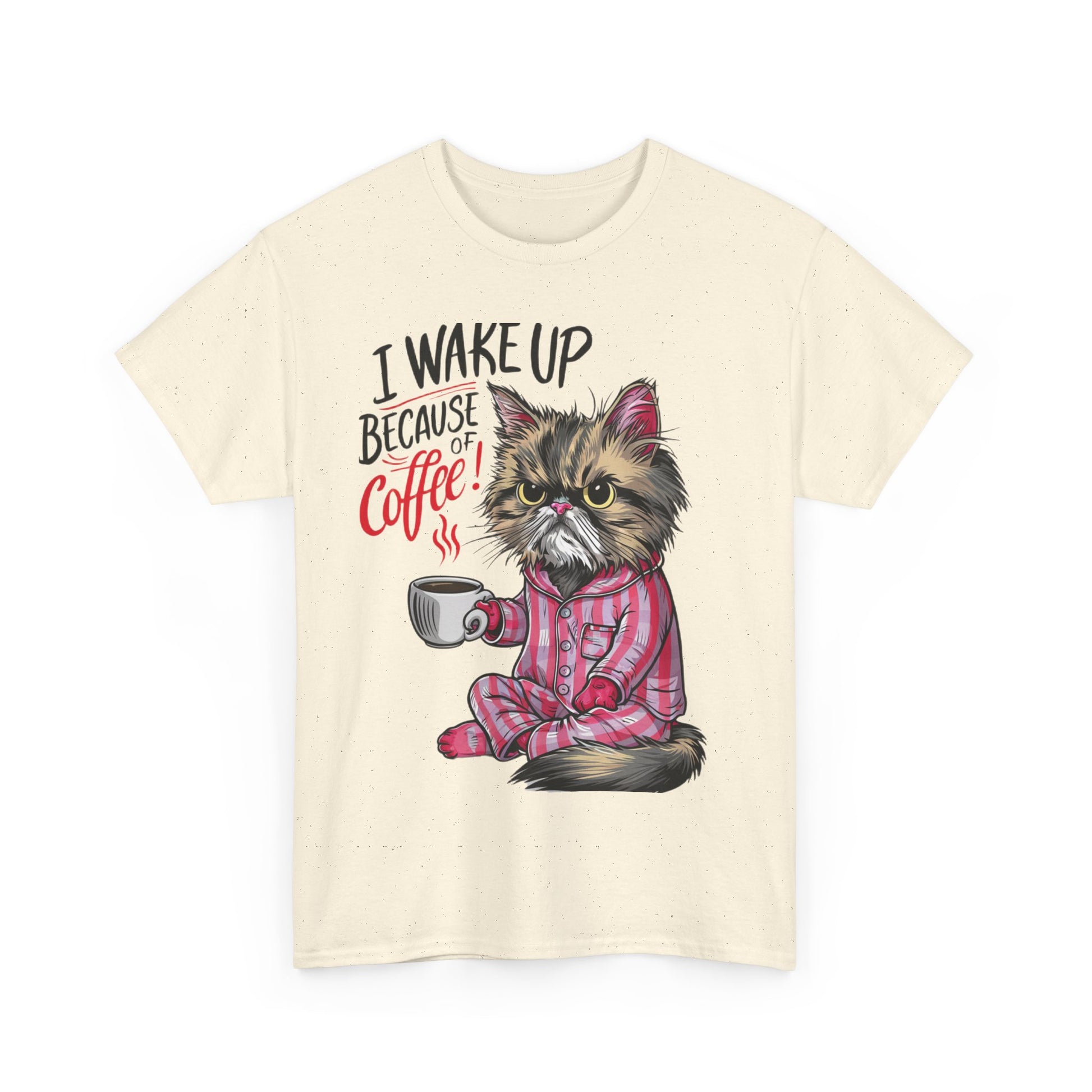 Funny Cat Coffee - I Wake Up Because of Coffee! - SosirrealByDesign