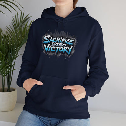 Sacrifice Breeds Victory Hoodie - Motivational Style for Success - SosirrealByDesign