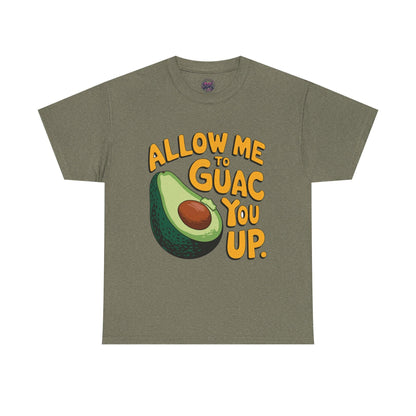 Funny Avocado T-shirt - Allow Me to Guac You Up Design for Avocado Lovers - SosirrealByDesign