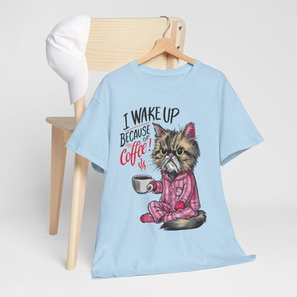 Funny Cat Coffee - I Wake Up Because of Coffee! - SosirrealByDesign