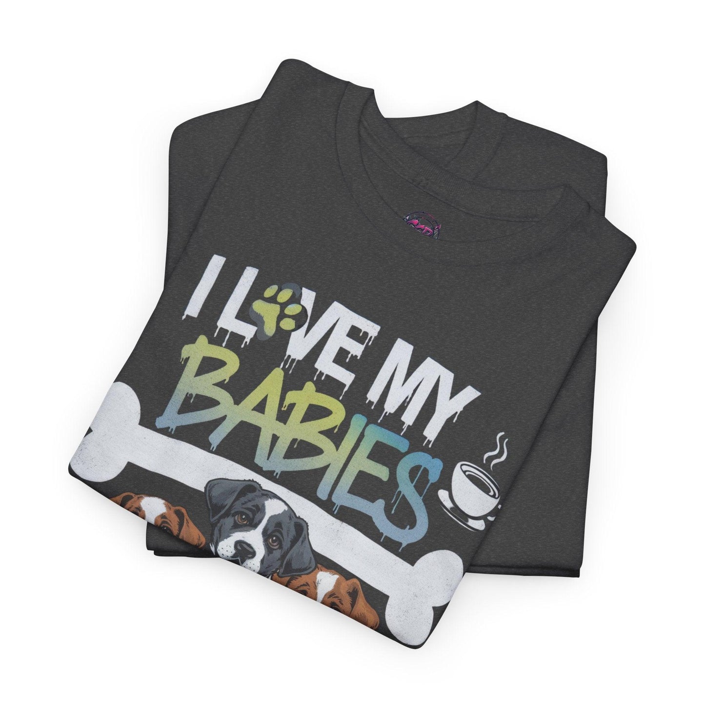 Dog Lover Design - I Love My Babies Apparel - SosirrealByDesign