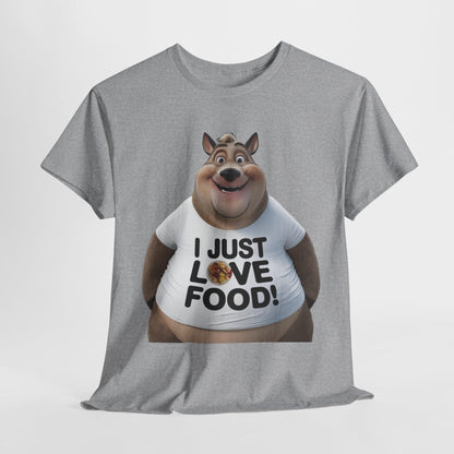 Funny Food Lover Apparel - I Just Love Food! - SosirrealByDesign