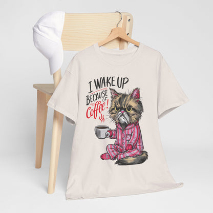 Funny Cat Coffee - I Wake Up Because of Coffee! - SosirrealByDesign