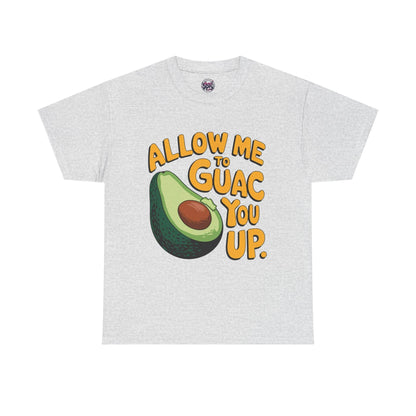 Funny Avocado T-shirt - Allow Me to Guac You Up Design for Avocado Lovers - SosirrealByDesign