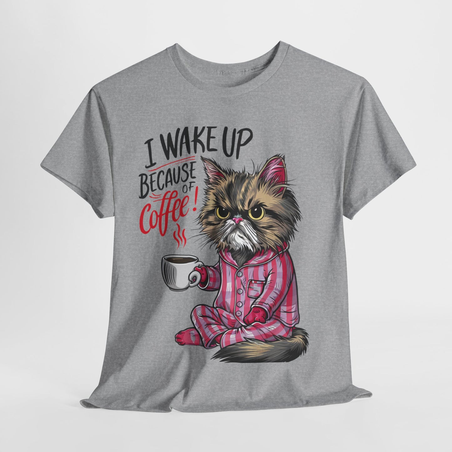 Funny Cat Coffee - I Wake Up Because of Coffee! - SosirrealByDesign