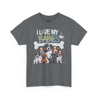 Dog Lover - "I Love My Babies" Design