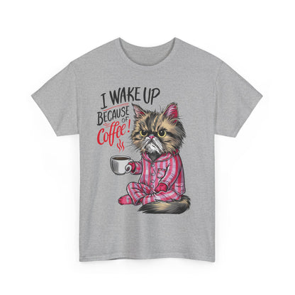 Funny Cat Coffee - I Wake Up Because of Coffee! - SosirrealByDesign