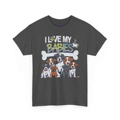 Dog Lover - "I Love My Babies" Design