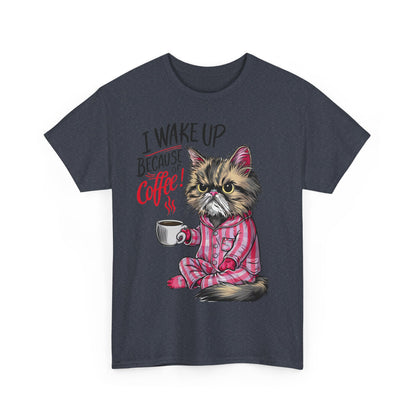 Funny Cat Coffee - I Wake Up Because of Coffee! - SosirrealByDesign