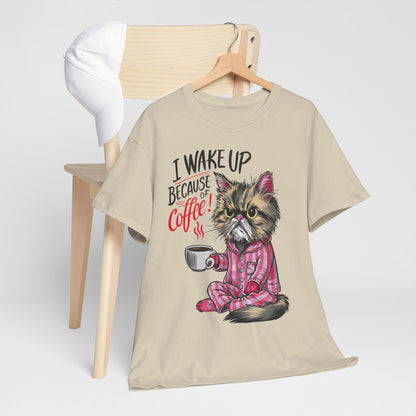 Funny Cat Coffee - I Wake Up Because of Coffee! - SosirrealByDesign