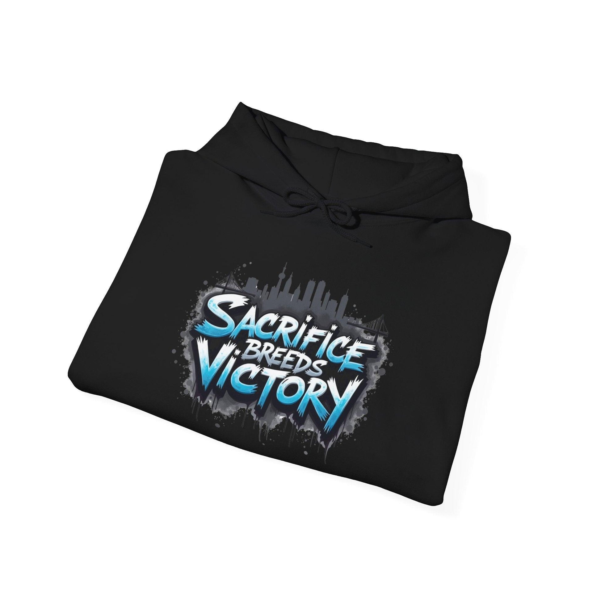 Sacrifice Breeds Victory Hoodie - Motivational Style for Success - SosirrealByDesign