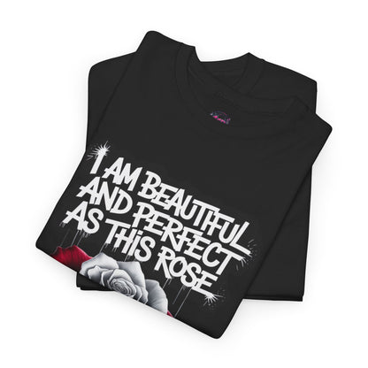 Inspirational Rose Graphic - "I Am Beautiful and Perfect as This Rose"