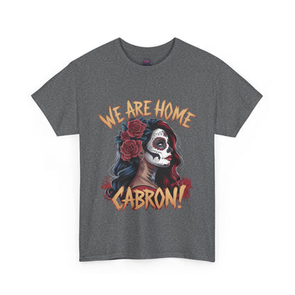 Dia de los Muertos - "We Are Home Cabron!"