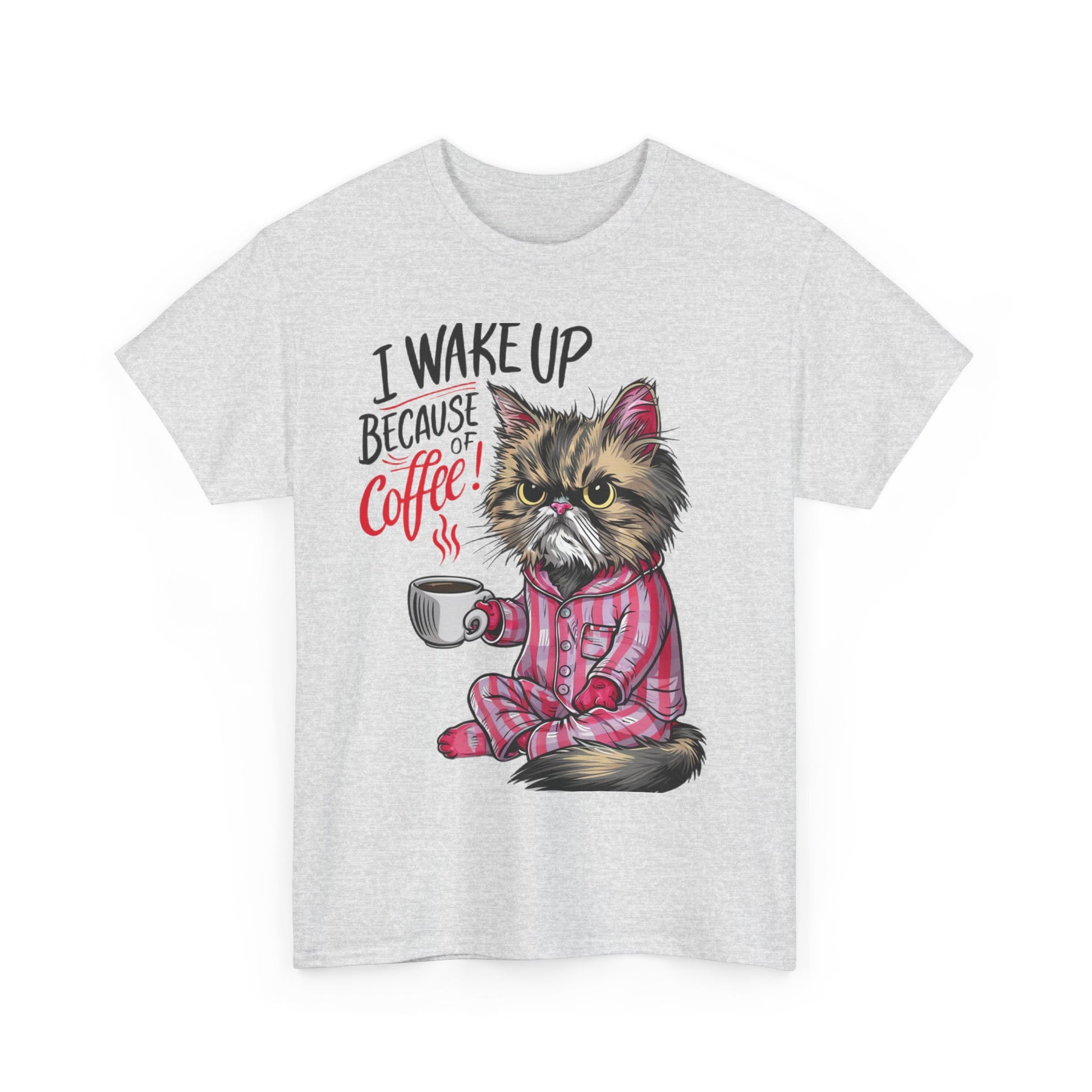 Funny Cat Coffee - I Wake Up Because of Coffee! - SosirrealByDesign