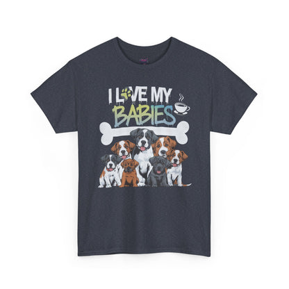 Dog Lover - "I Love My Babies" Design