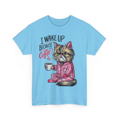 Funny Cat Coffee - I Wake Up Because of Coffee! - SosirrealByDesign