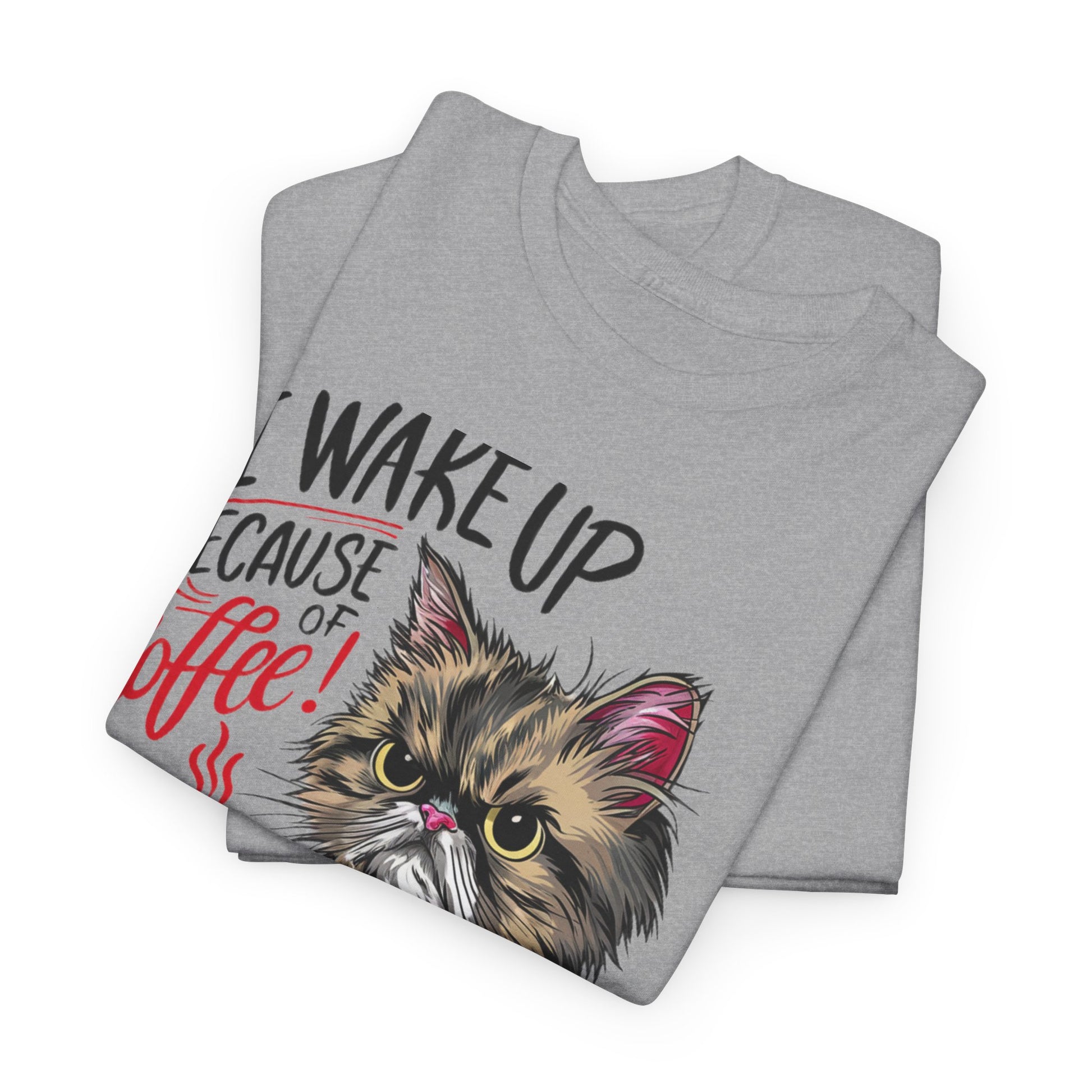 Funny Cat Coffee - I Wake Up Because of Coffee! - SosirrealByDesign