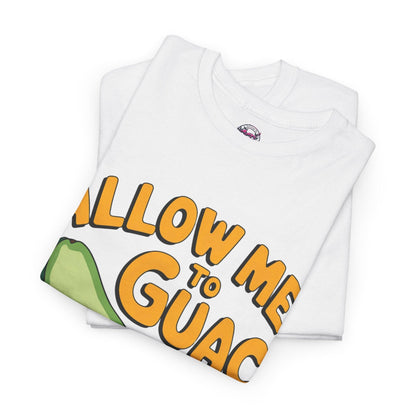 Funny Avocado T-shirt - Allow Me to Guac You Up Design for Avocado Lovers - SosirrealByDesign