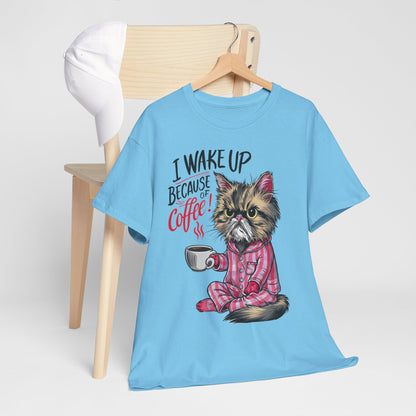 Funny Cat Coffee - I Wake Up Because of Coffee! - SosirrealByDesign