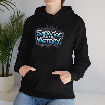 Sacrifice Breeds Victory Hoodie - Motivational Style for Success - SosirrealByDesign