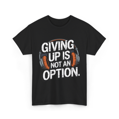 Giving up is not an option v101