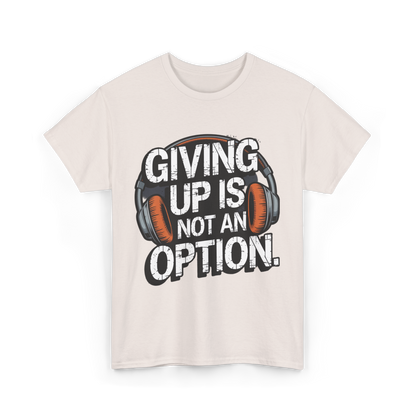 Giving up is not an option v101