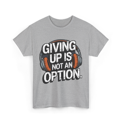 Giving up is not an option v101