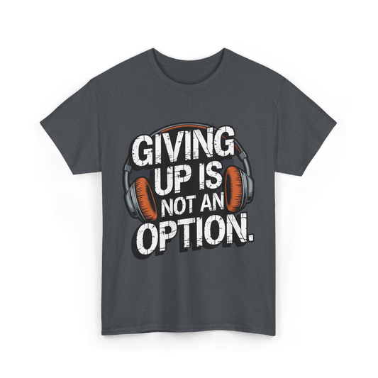 Giving up is not an option v101