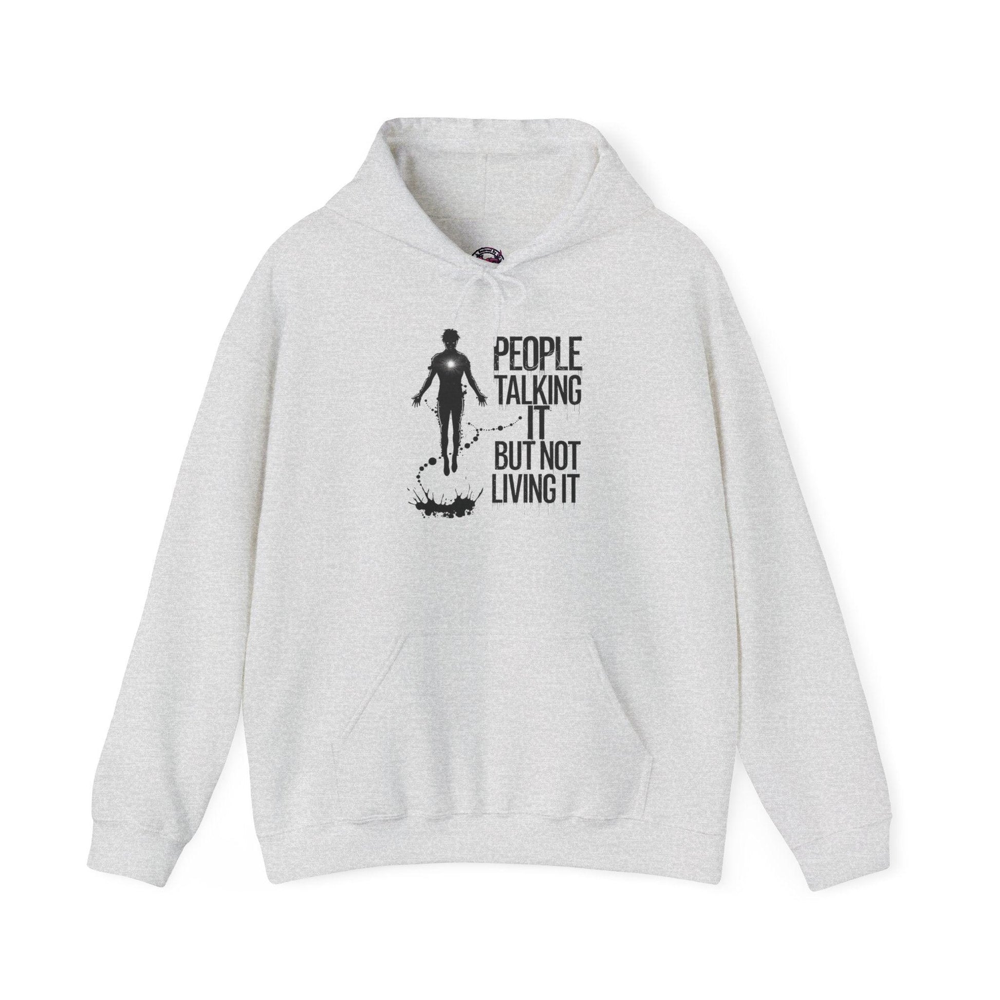 People Talking Not Living Hoodie - SosirrealByDesign