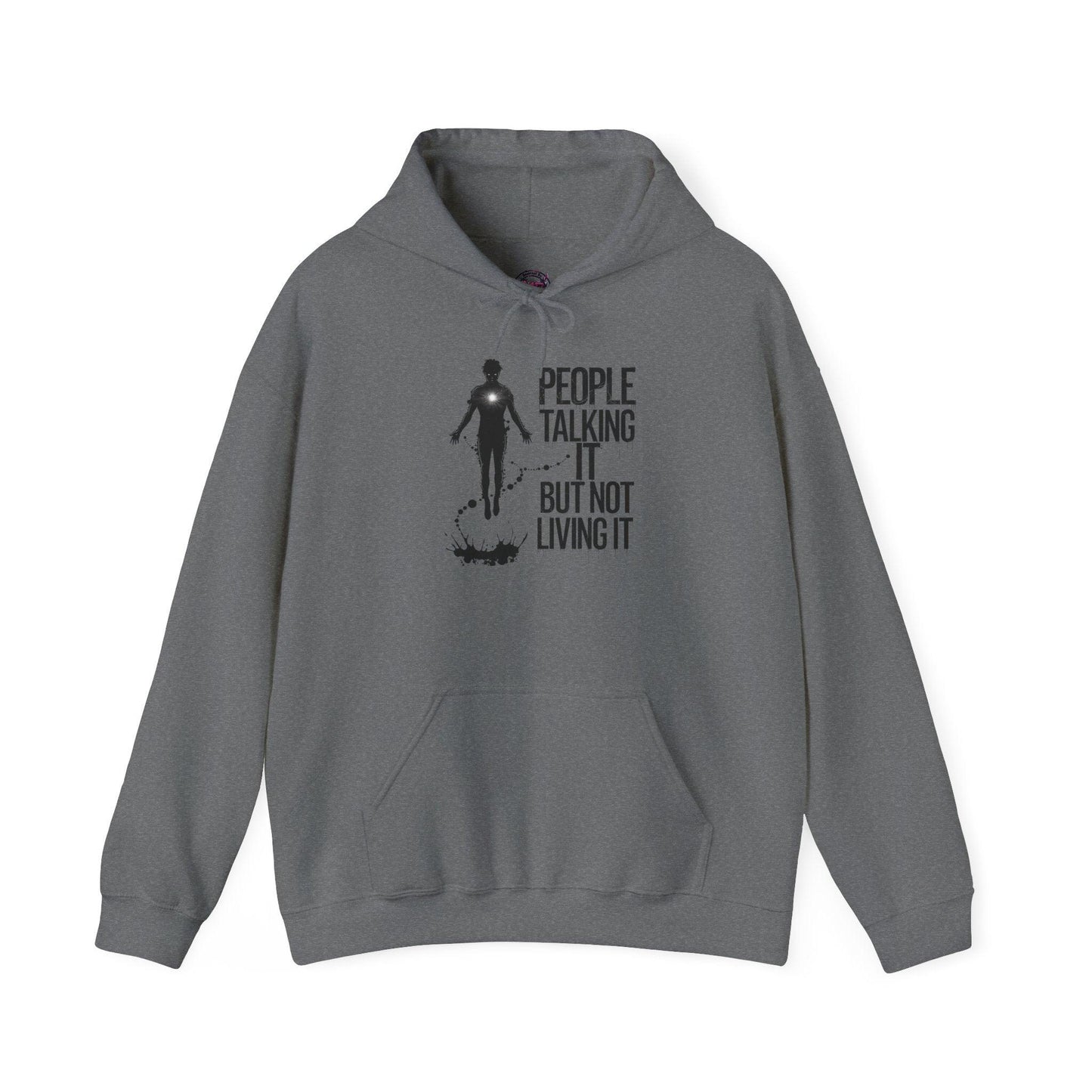 People Talking Not Living Hoodie - SosirrealByDesign