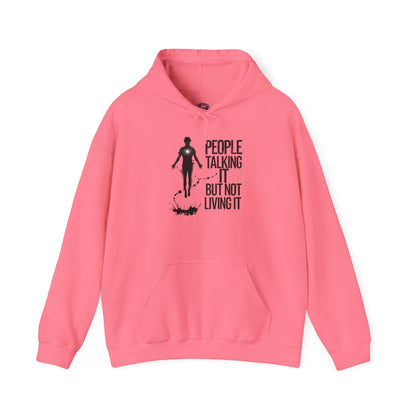 People Talking Not Living Hoodie - SosirrealByDesign