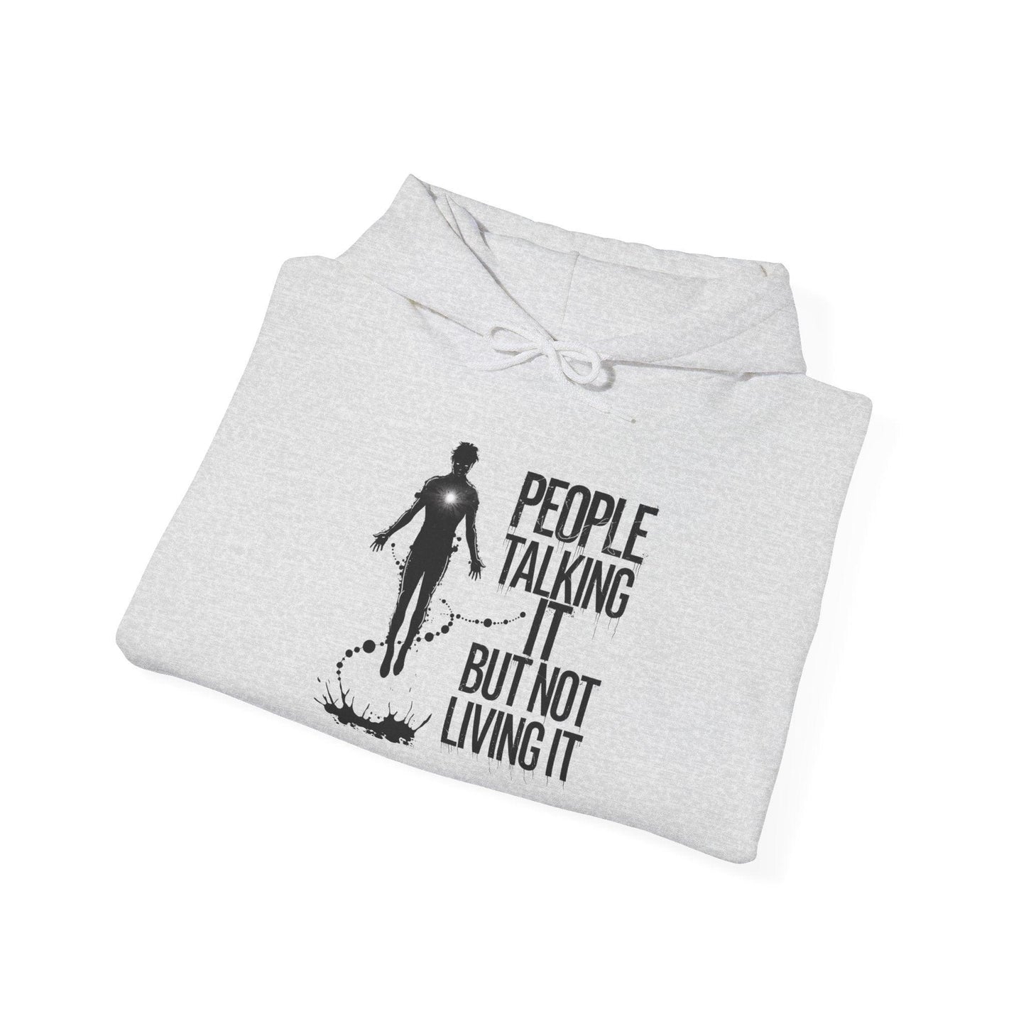 People Talking Not Living Hoodie - SosirrealByDesign