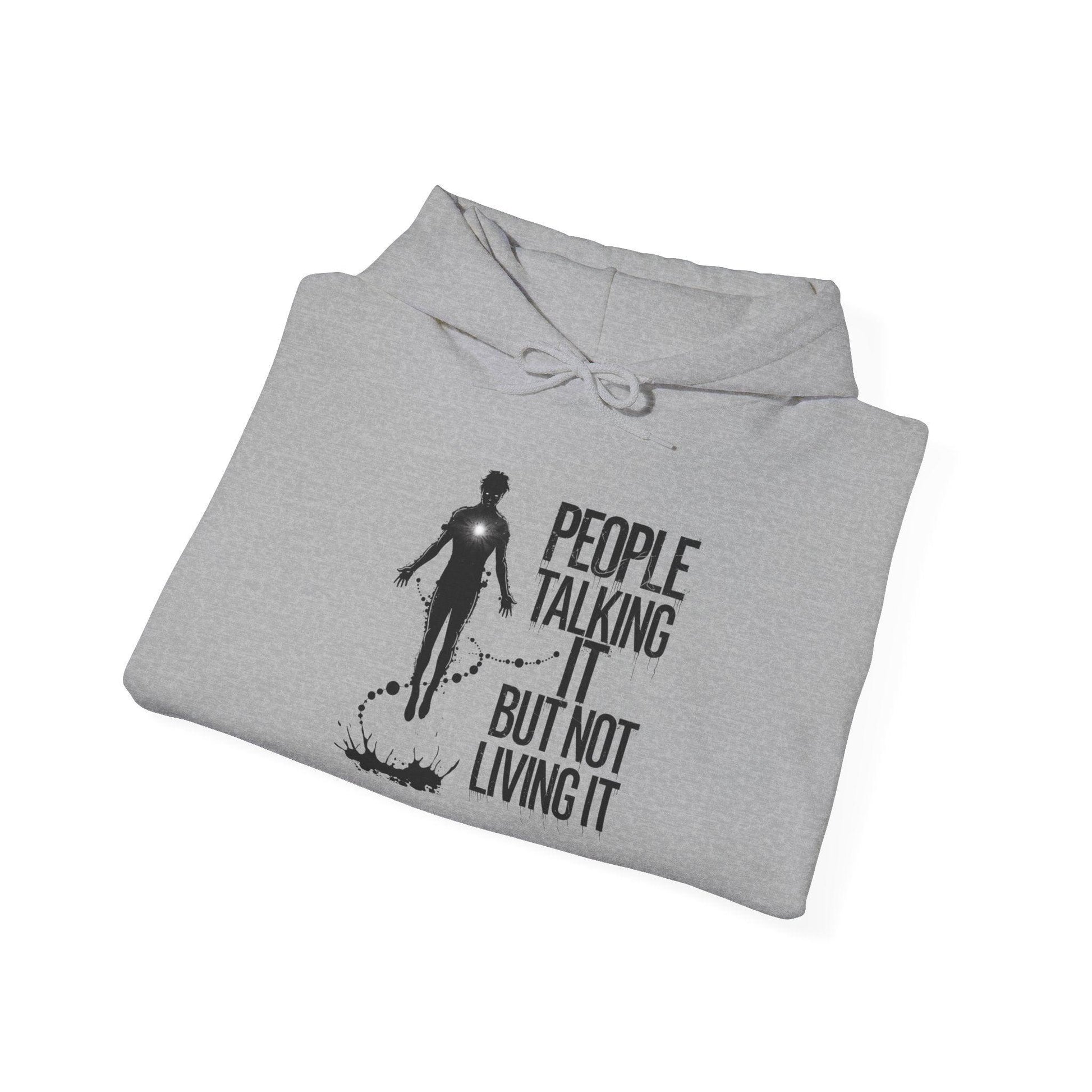 People Talking Not Living Hoodie - SosirrealByDesign