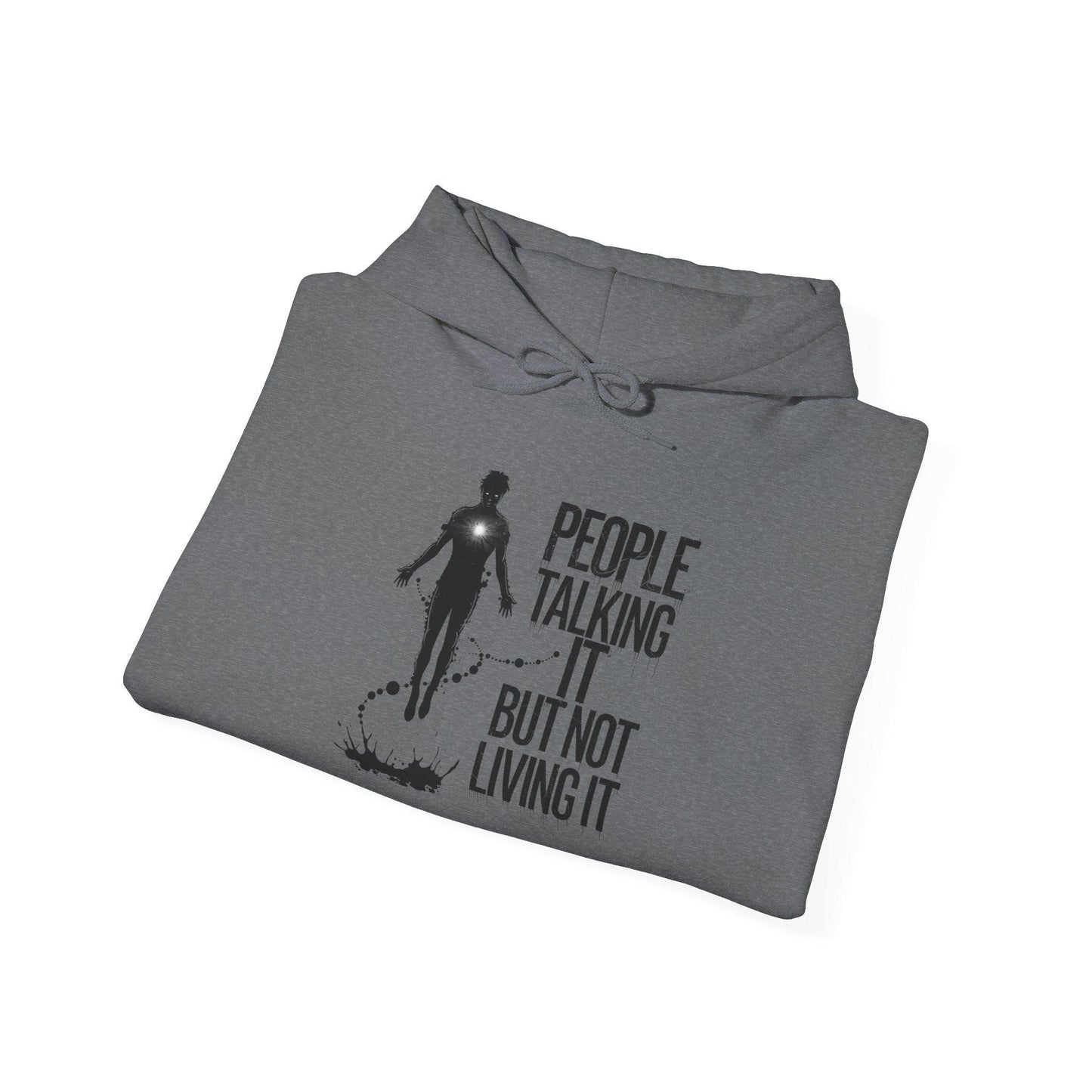 People Talking Not Living Hoodie - SosirrealByDesign