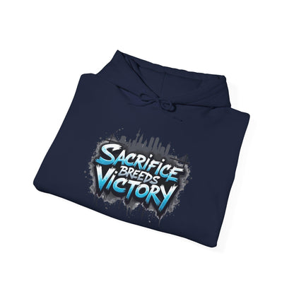 Sacrifice Breeds Victory Hoodie - Motivational Style for Success - SosirrealByDesign
