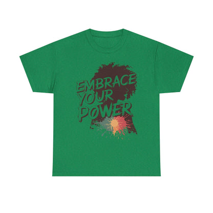 Embrace Your Power T-shirt for Empowerment - SosirrealByDesign