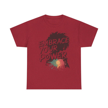 Embrace Your Power T-shirt for Empowerment - SosirrealByDesign