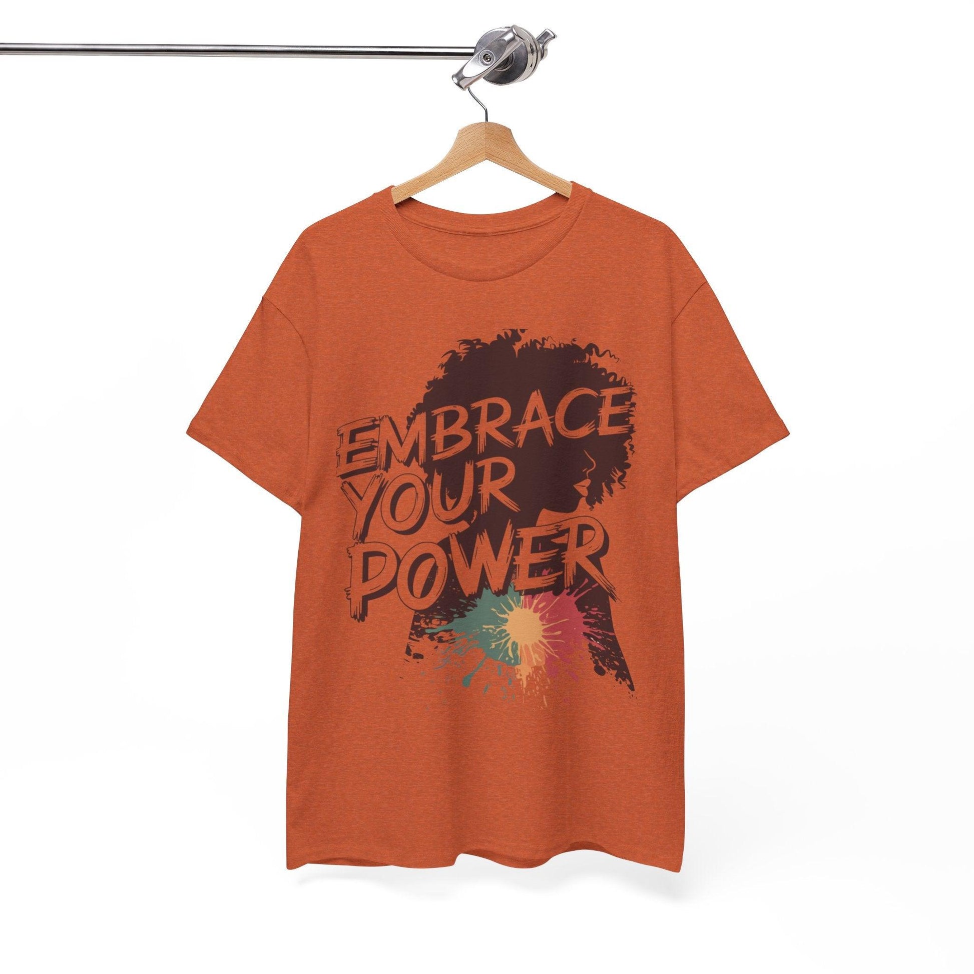 Embrace Your Power T-shirt for Empowerment - SosirrealByDesign
