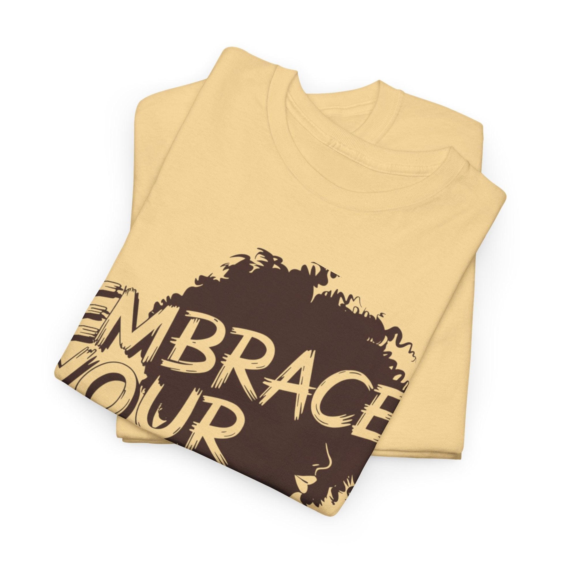 Embrace Your Power T-shirt for Empowerment - SosirrealByDesign