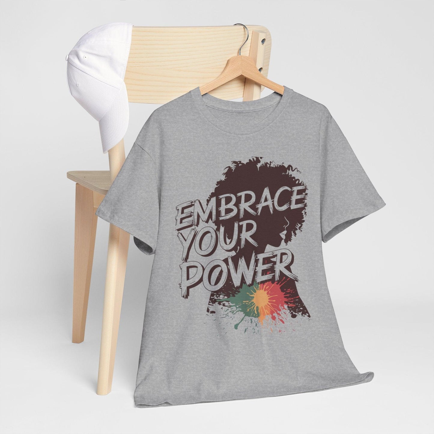 Embrace Your Power T-shirt for Empowerment - SosirrealByDesign